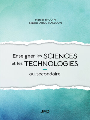 cover image of Enseigner les sciences et les technologies au secondaire